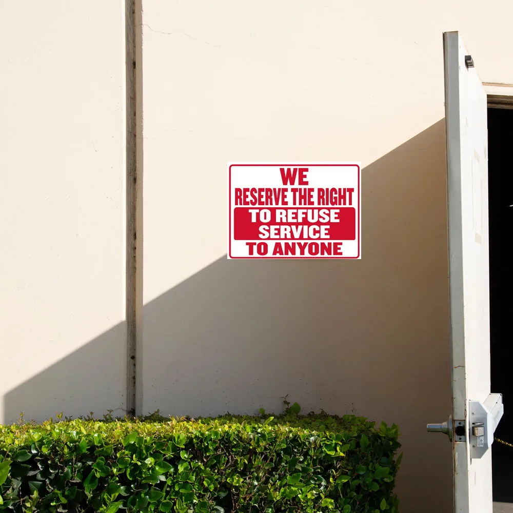 2 Pack We Reserve the Right to Refuse Service to Anyone Office Sign Business
